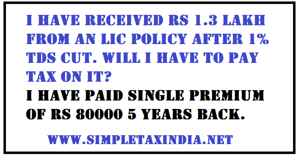 income-tax-on-maturity-amount-of-life-insurance-policy-simple-tax-india