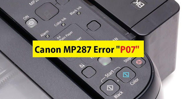 Cara Memperbaiki Printer Canon MP287 Error P07 Dengan Mudah