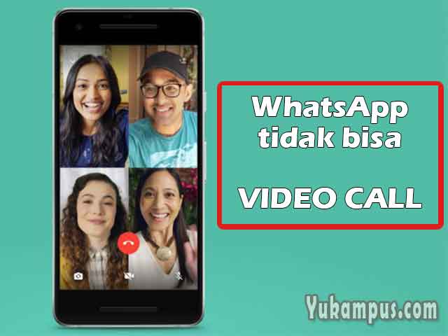 Cara Mengatasi Whatsapp Wa Tidak Bisa Video Call Yukampus<script async src=