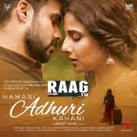 Hasi  Latest Song Female  - Hamari Adhuri Kahani - Lyrics & English Translation 