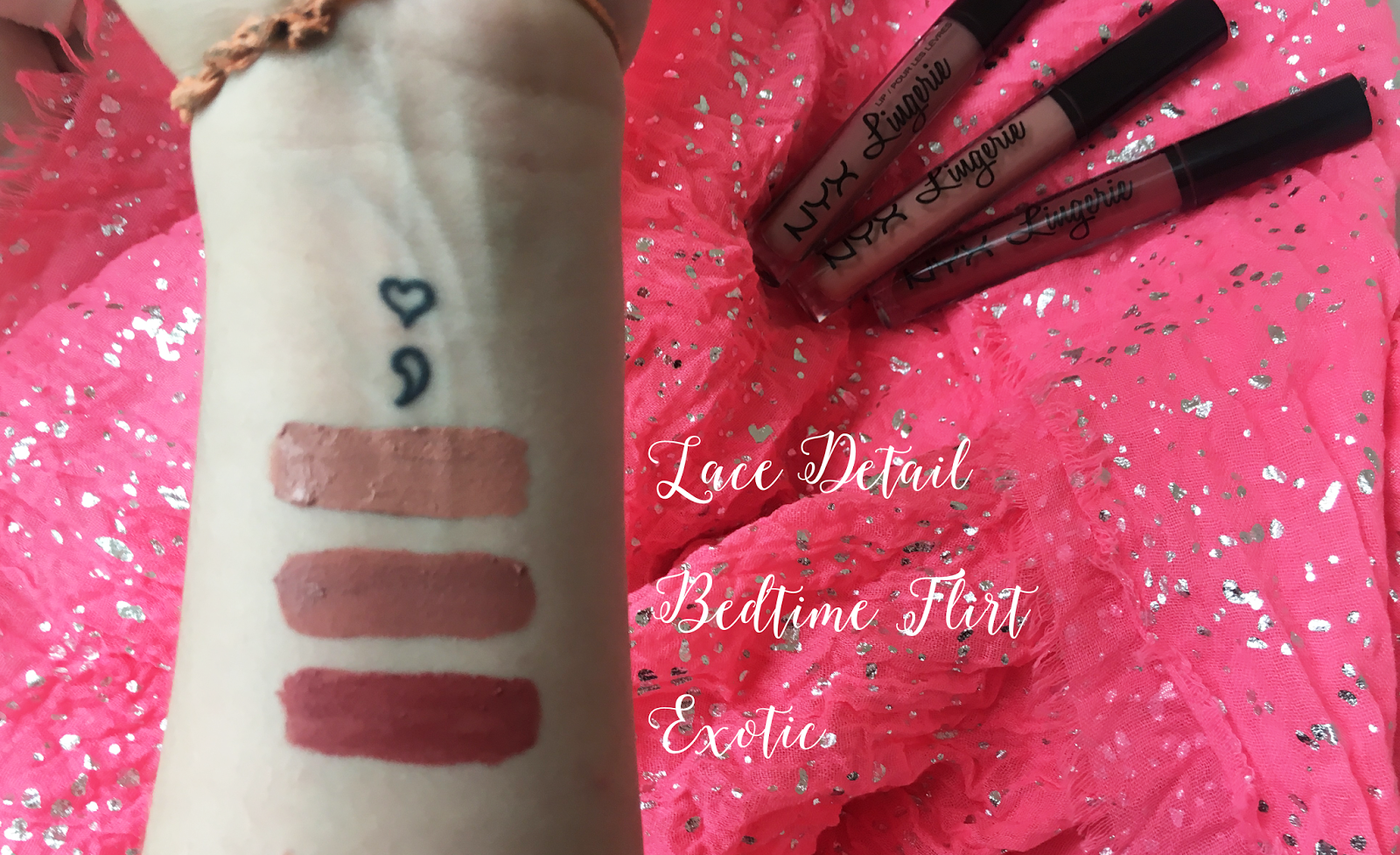 NYX Lingerie Review and Swatches; lace detail, bedtime flirt, and exotic swatches on an arm