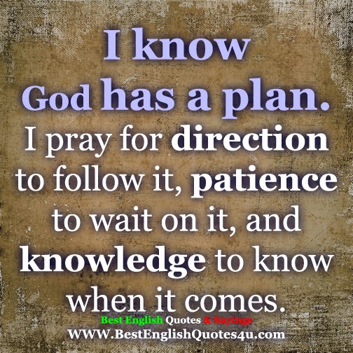 I know God has a plan...
