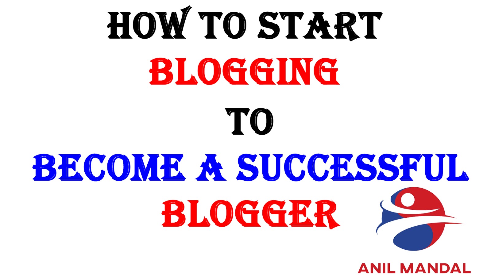 How To Start Blogging - Make A Successful Blogging Carrier ~ Technology