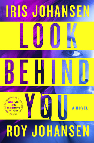 Short & Sweet Review: Look Behind You by Iris Johansen & Roy Johansen (audio)