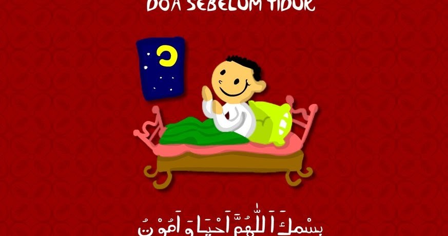 Maafkan Semua Orang Sebelum Tidur - Bacaan Doa sebelum dan Selepas Tidur : Maafkan semua
