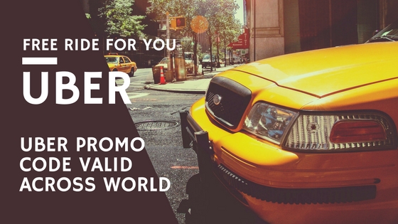 Best Uber First ride free promo code valid across world 