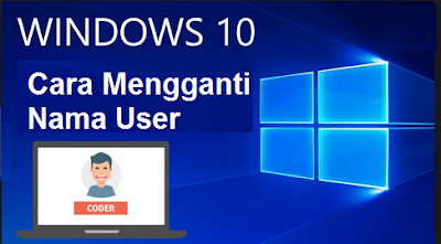 Begini Cara Mengganti Nama User di Windows 10 