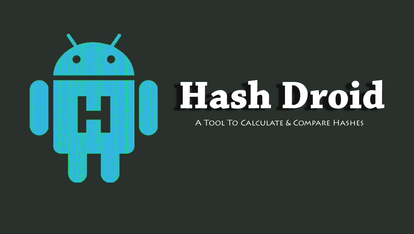 Hash Droid - A Tool To Calculate and Compare Hashes