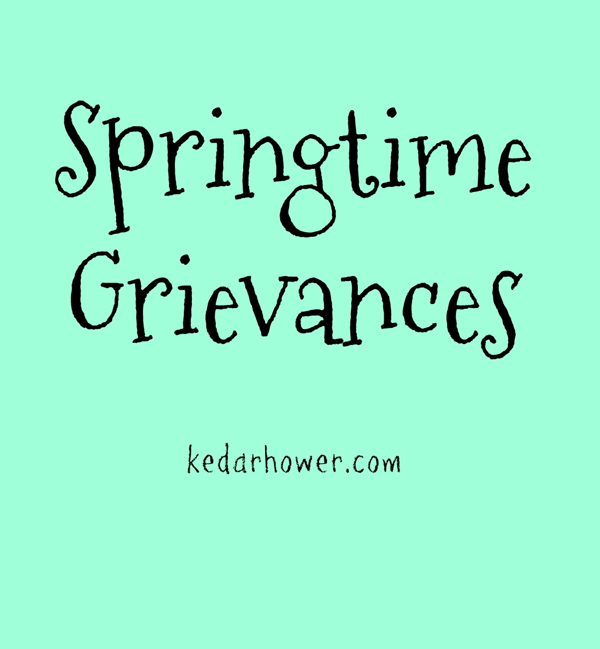 Stuff, Things, etc. Endofspring grievances