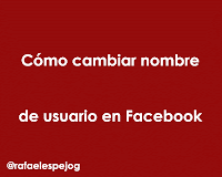 como cambiar nombre de usuario en facebook