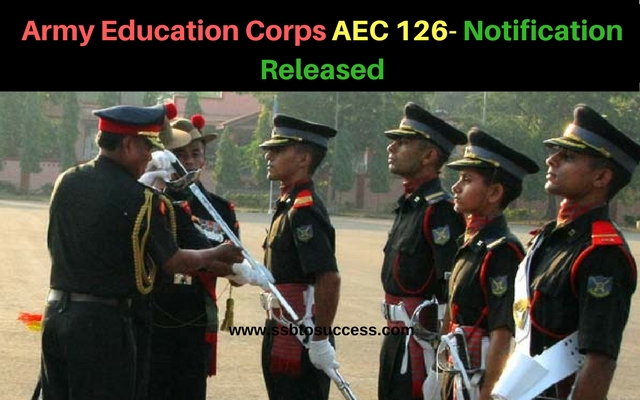 Army Education Corps AEC 126- Notification Released Army Education Corps AEC 126- Notification Released