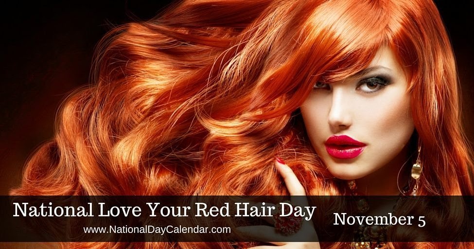 Images of Pomona NOVEMBER 5 NATIONAL LOVE YOUR RED HAIR DAY