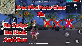 Free Fire Fixed Force Close Without Script 2k19
