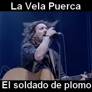 La Vela Puerca - El soldado de plomo