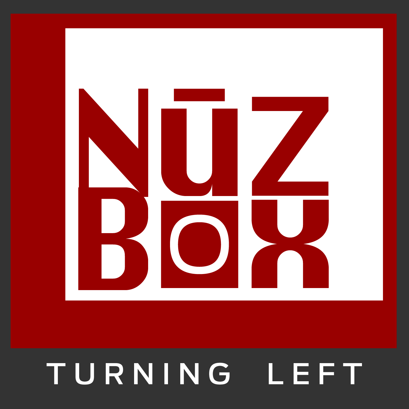 NuzBox: Turning Left on NuzBox