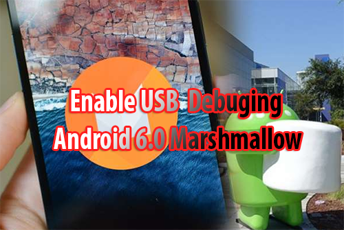 Cara Mengaktifkan USB Debuging Android 6.0 Marshmallow