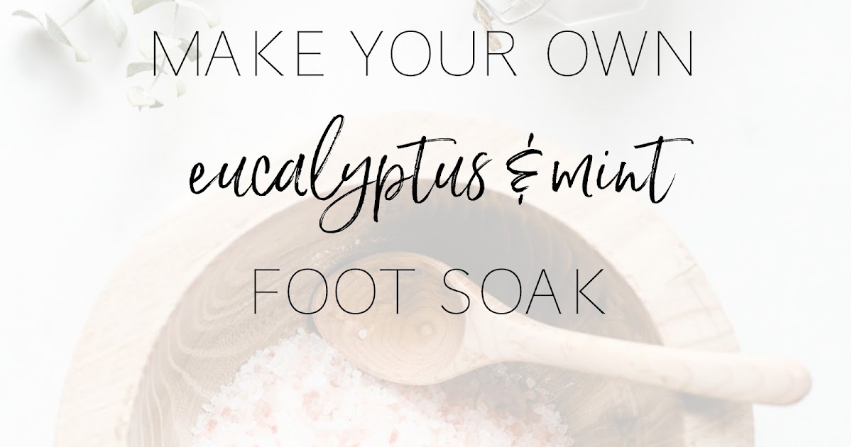 DIY Foot Soak & Foot Scrub Recipes