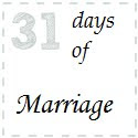 31 Days of Marriage