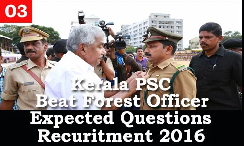 Kerala PSC - Expected Questions for Beat Forest Officer 2016 - 03