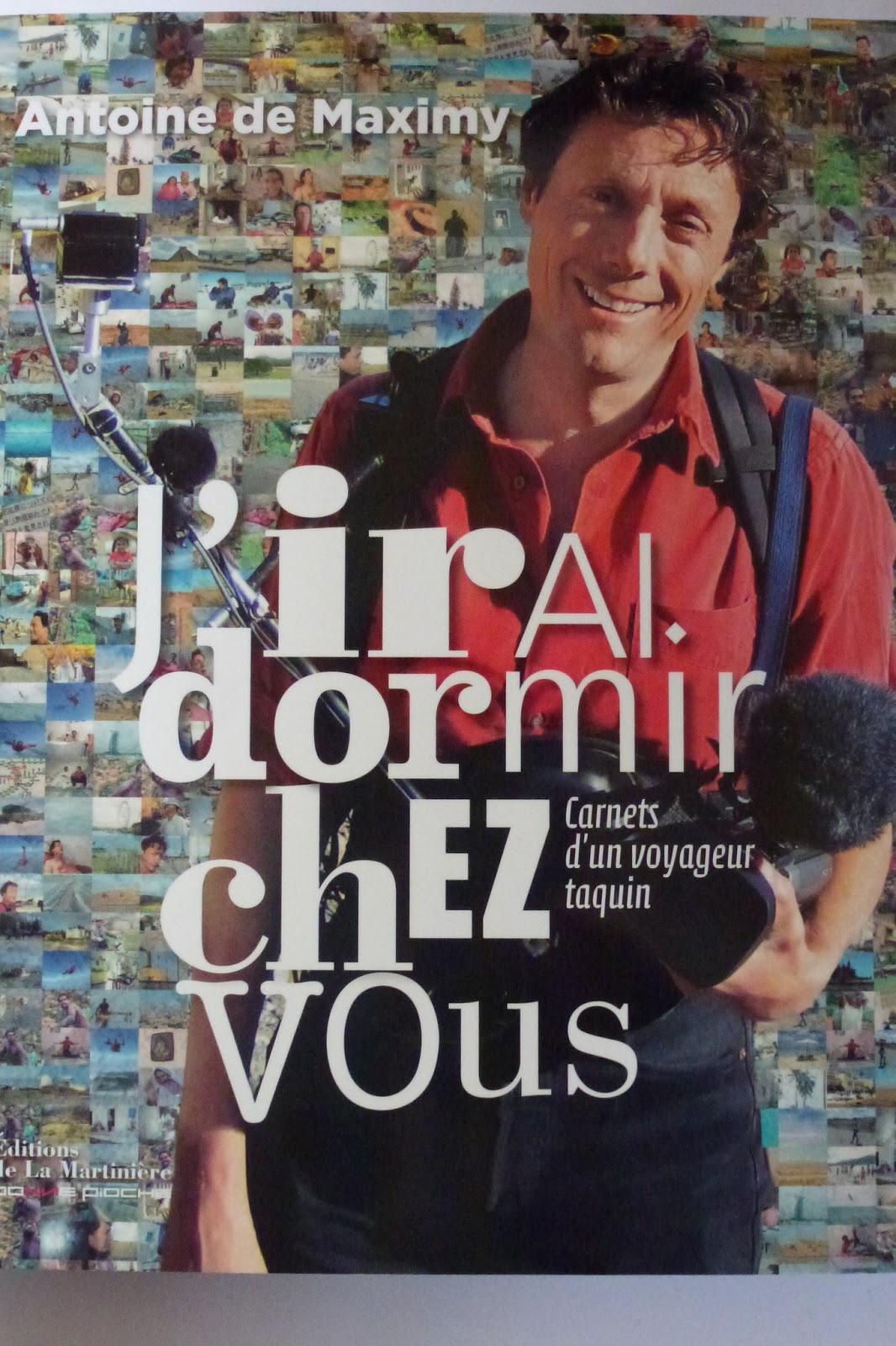 De Maximy J Irai Dormir Chez Vous DAME SKARLETTE : J'irai dormir chez vous : Voyage chez Antoine de Maximy