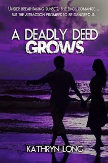 a deadly deed grows, kathryn long, romantic suspense novel, romantic suspense recommendation