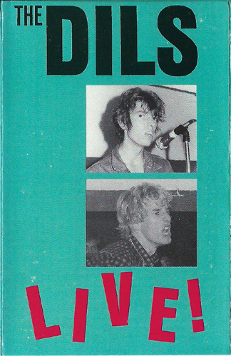 Wilfully Obscure: The Dils - Live! (1987, rec 1977 + 80, XXX)