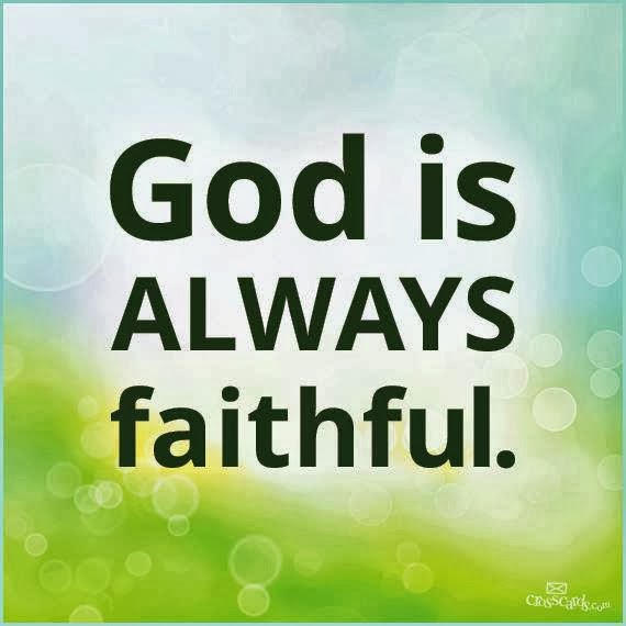 God is always faithful. - Quotes