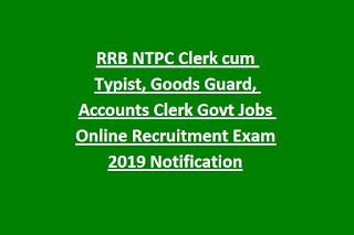 RRB NTPC Clerk cum Typist, Goods Guard, Accounts Clerk Govt Jobs Online Recruitment Exam 2023 Notification
