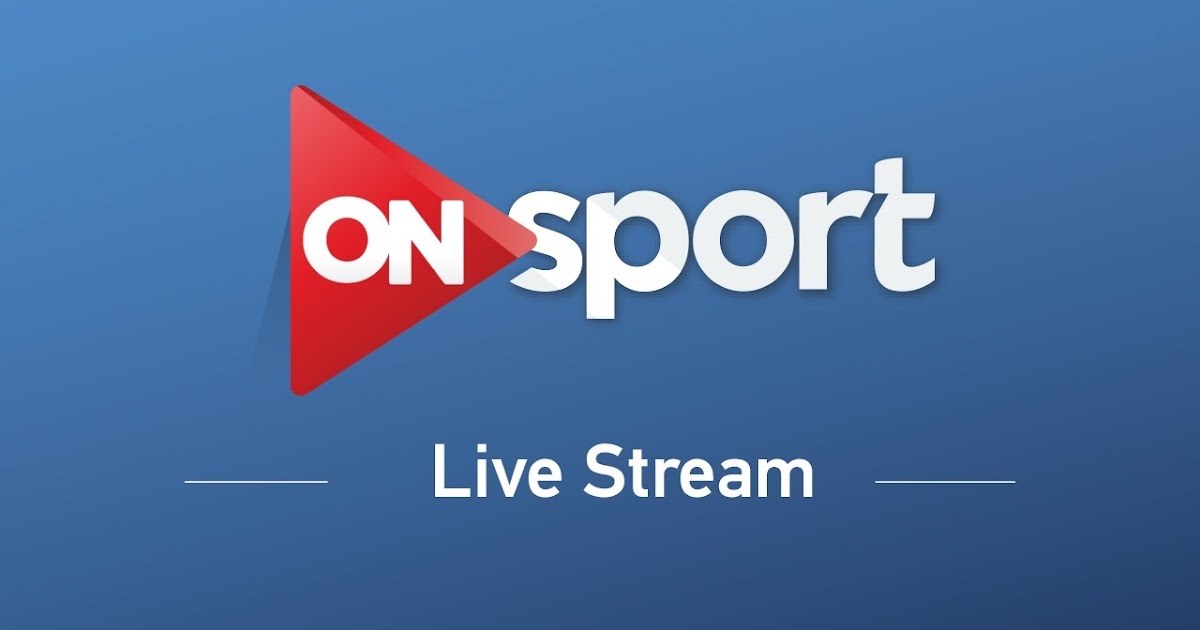 ON sport tv Livestreaming البث الحي لقناة أون تي في سبورت