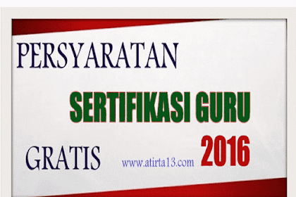 ✔ Download Gratis Persyaratan Mengikuti Sertifikasi Guru Tahun Ini