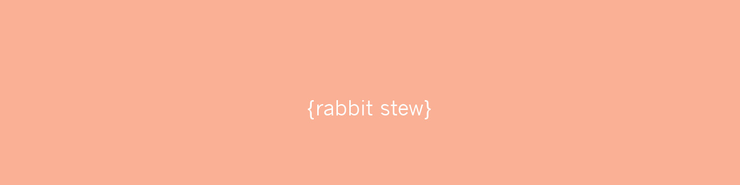rabbit's stew