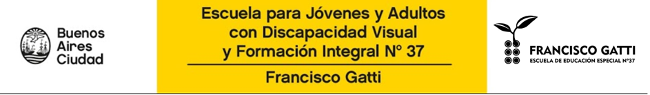 Escuela de Educacion Especial nº 37 "Francisco Gatti"