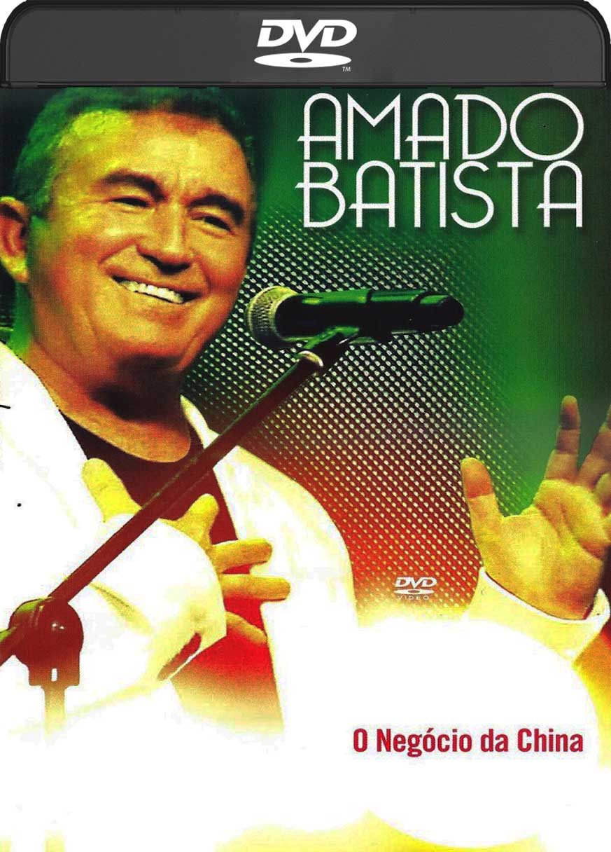 Amado Batista – o Negócio da China (2015) DVD-R Amado Batista – o Negócio da China (2015) DVD-R