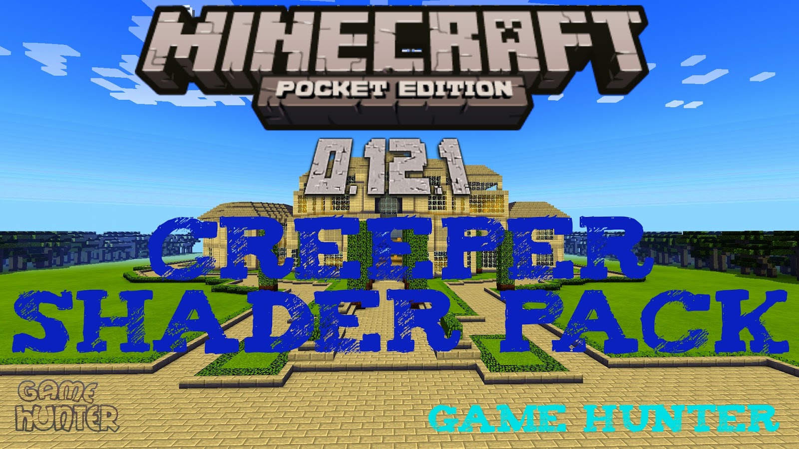 Minecraft PE 0.12.1 Creeper Shader Pack İndir Game Hunter MCPE