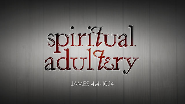 Wonders Of Faith What Is Spiritual Adultery