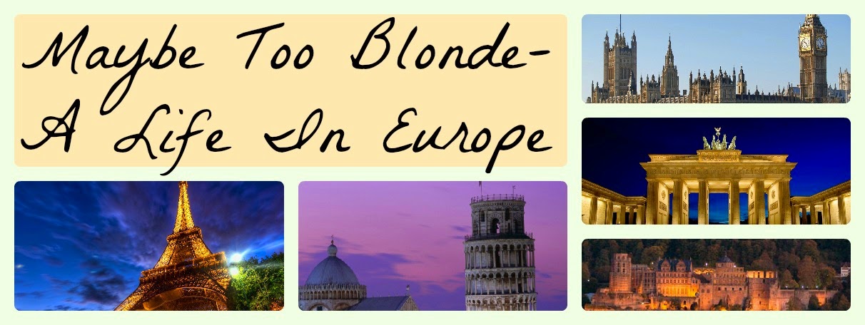 Maybe Too Blonde - A Life In Europe