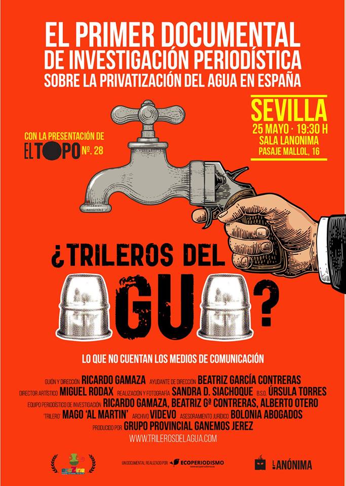 DOCUMENTAL  ¿TRILEROS DEL AGUA?. y Presentación de EL TOPO nº 28. Sevilla.