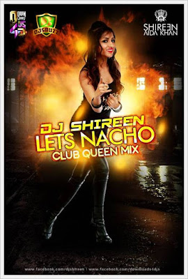 Lets Nacho (Club Queen Mix) – DJ Shireen