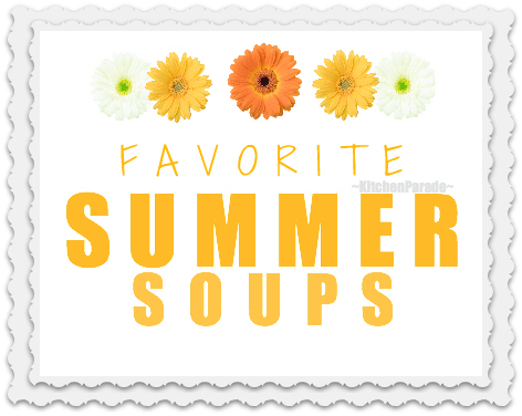 Favorite Summer Soup Recipes ♥ KitchenParade.com, a seasonal collection of summer's best soup recipes, some served chilled and some served warm, filled with the bounty of summer's best fruits and vegetables.