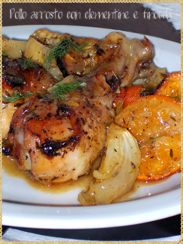 Pollo arrosto con clementine e finocchi