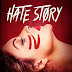 Hate Story  IV  ഫിലിം റിവ്യൂ .