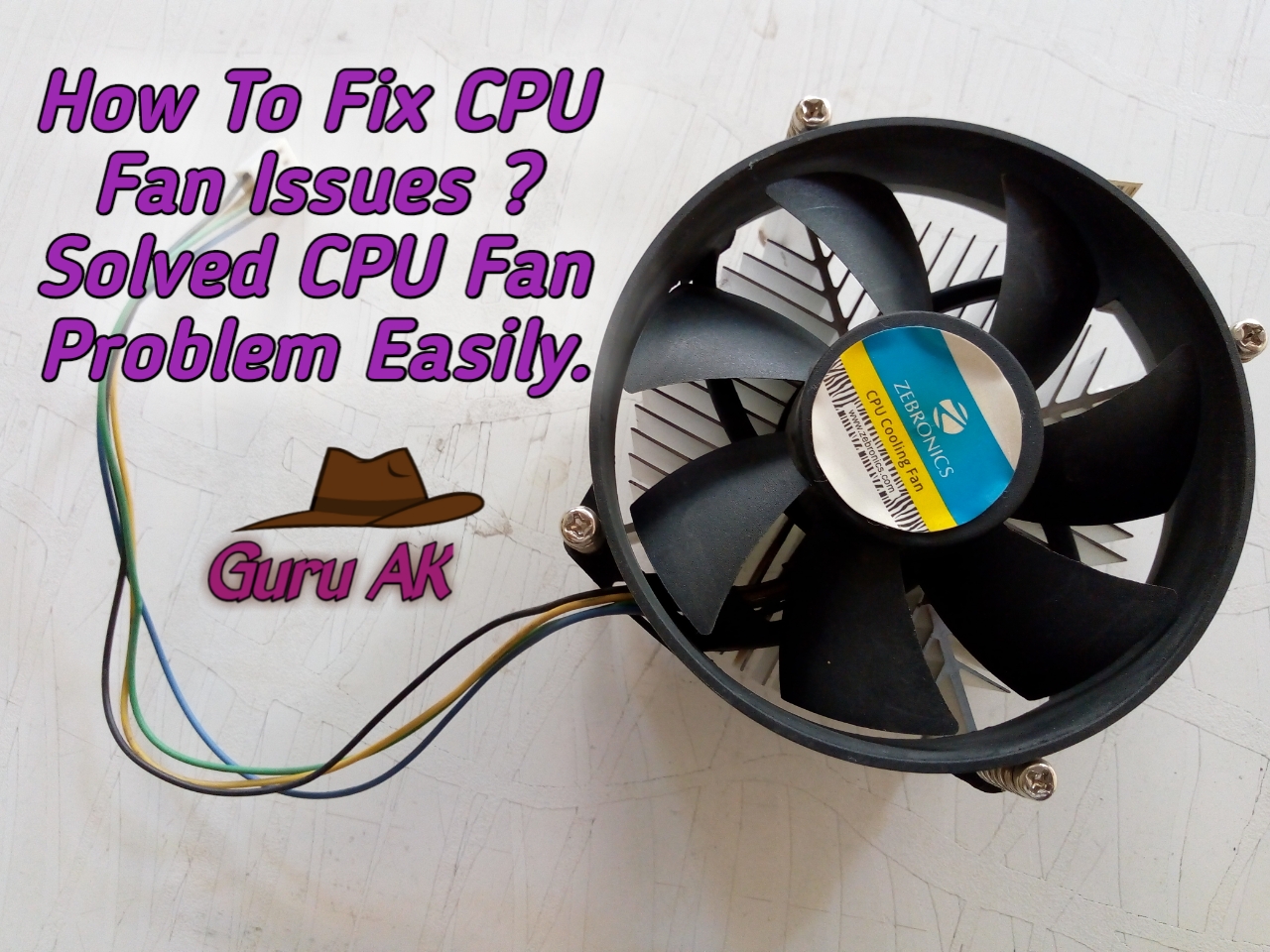 Fix CPU Fan Problem How To Repair CPU Fan Problem Aide Anand