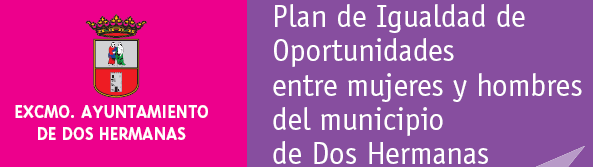 I PLAN DE IGUALDAD DE OPORTUNIDADES ENTRE MUJERES Y HOMBRES DEL MUNICIPIO DE DOS HERMANAS