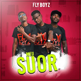 Fly Boyz - Meu Suor EP
