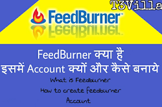 T3Villa :अपने ब्लोग के लिये Feedburner पर Account कैसे बनायें|