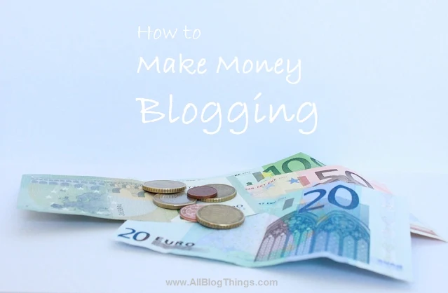 How to Make Money Blogging