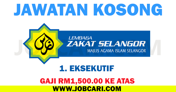 JAWATAN KOSONG TERBARU DI LEMBAGA ZAKAT SELANGOR  21 JULAI 2016