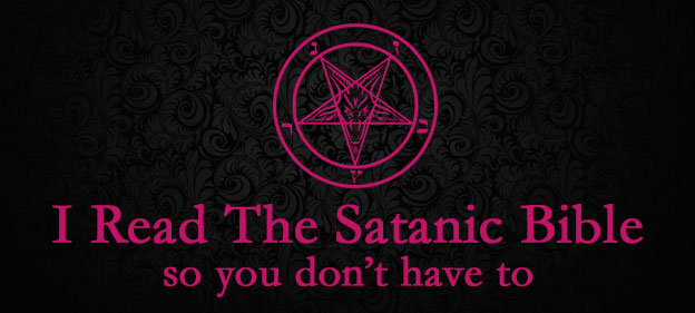 I Read The Satanic Bible So You Don't Have To
