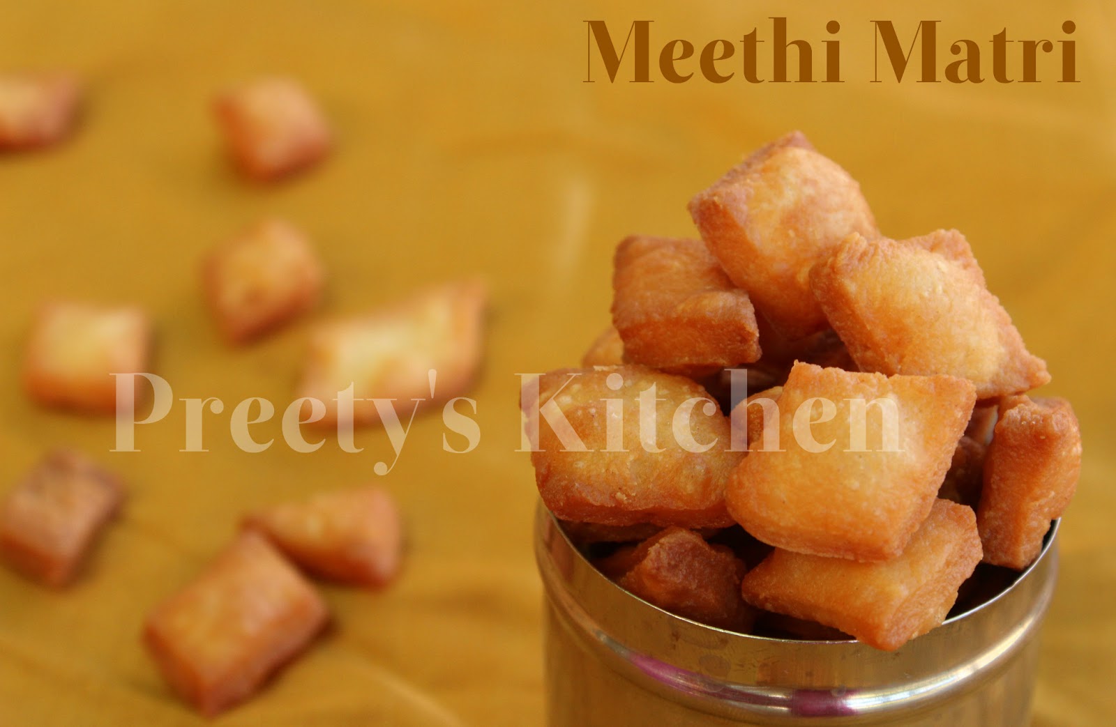 Preety's Kitchen: Meethi Matri / Indian Sweet Snack Crackers ( With ...
