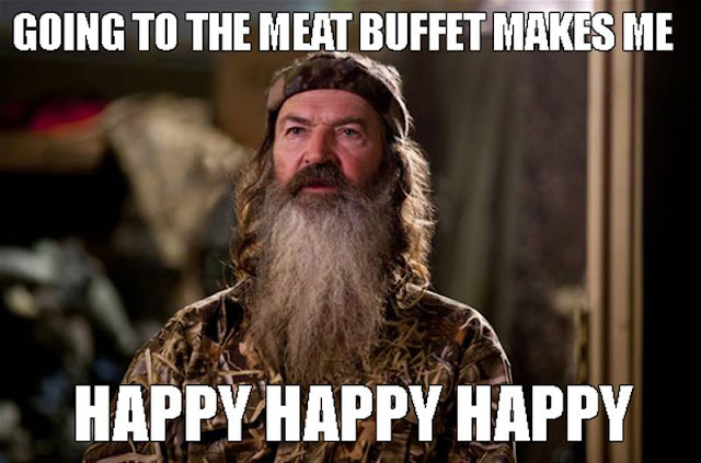 Phil Robertson Duck Dynasty Meat Buffet - Happy Happy Happy